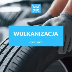Jak założyć wulkanizację i uniknąć najczęstszych błędów?