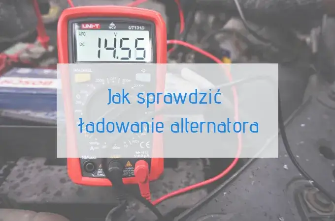 Zdjęcie Słabe ładowanie alternatora – główne przyczyny i jak je naprawić samodzielnie